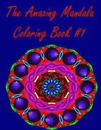 Marie Smith - The Amazing Mandala Coloring Book #1: (Original Designs), Häftad. Tillgänglighet: Lägg i varukorg