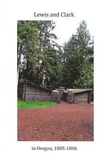 William Clark, J. L. Smith - Lewis and Clark in Oregon 1805-1806, Häftad. Tillgänglighet: Lägg i varukorg