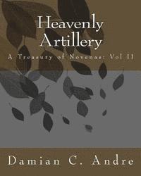 Damian C. Andre - Heavenly Artillery: A Treasury of Novenas: Vol II, Häftad