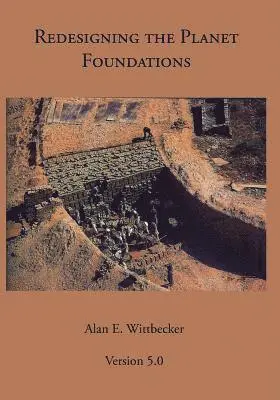 Alan Wittbecker - Redesigning the Planet: Foundations: Reshaping the Constructs of Civilizations, Häftad. Tillgänglighet: Lägg i varukorg