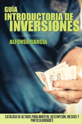 Miguel Florido - Guía introductoria de inversiones: Catálogo de activos para invertir, descripción, riesgos y peculiaridades, Häftad. Tillgänglighet: Lägg i varukorg