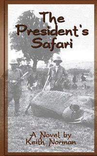 Keith Norman - The President's Safari, Häftad