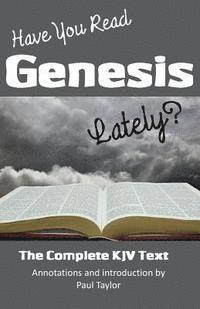 Paul F. Taylor - Have You Read Genesis Lately?: The Complete KJV Text of Genesis, Häftad. Tillgänglighet: Lägg i varukorg