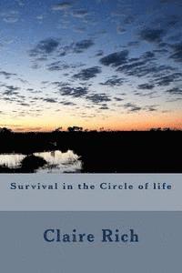 Claire Rich - Survival in the Circle of life, Häftad. Tillgänglighet: Lägg i varukorg