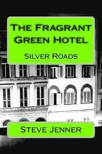 Steve Jenner - The Fragrant Green Hotel, Häftad. Tillgänglighet: Lägg i varukorg