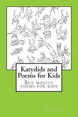 Jeremy Johnson - Katydids and Poems for Kids: But Mostly Poems for Kids, Häftad. Tillgänglighet: Lägg i varukorg