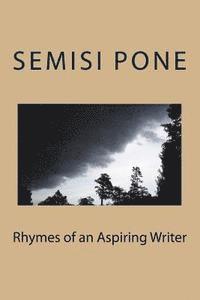 Semisi Pone - Rhymes of an Aspiring Writer, Häftad. Tillgänglighet: Lägg i varukorg