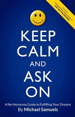 Michael Samuels - Keep Calm and Ask On, Häftad. Tillgänglighet: Lägg i varukorg