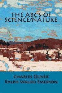 Ralph Waldo Emerson, Charles Oliver - The ABC's of Science/Nature, Häftad. Tillgänglighet: Lägg i varukorg