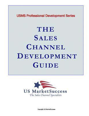 Patrick Moran - The Sales Channel Development Guide, Häftad. Tillgänglighet: Lägg i varukorg