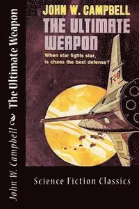 John W. Campbell - The Ultimate Weapon, Häftad. Tillgänglighet: Lägg i varukorg