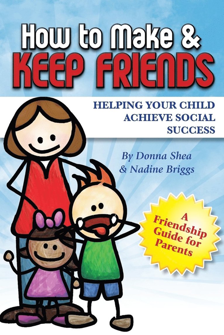 Nadine Briggs, Donna Shea - How to Make & Keep Friends, Häftad. Tillgänglighet: Lägg i varukorg