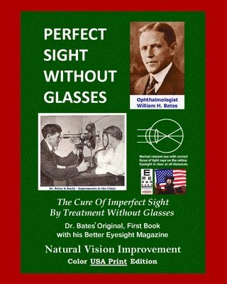 Emily C Lierman/Bates, Ophthalmologist William H Bates - Perfect Sight Without Glasses, Häftad. Tillgänglighet: Lägg i varukorg