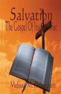 Salvation The Gospel Of Jesus Christ