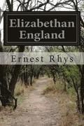 Elizabethan England: The Camelot Series
