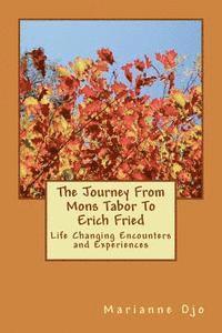 Marianne Ojo - The Journey From Mons Tabor To Erich Fried: Life Changing Encounters and Experiences, Häftad