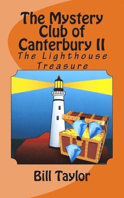 Bill Taylor - The Mystery Club of Canterbury II: The Lighthouse Treasure, Häftad. Tillgänglighet: Lägg i varukorg