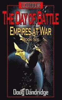 Doug Dandridge - Exodus: Empires at War: Book 6: The Day of Battle, Häftad. Tillgänglighet: Lägg i varukorg
