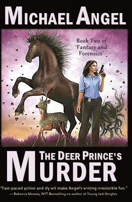 Michael Angel - The Deer Prince's Murder: Book Two of 'Fantasy & Forensics', Häftad. Tillgänglighet: Lägg i varukorg