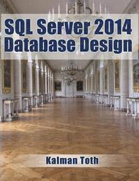 Kalman Toth - SQL Server 2014 Database Design, Häftad. Tillgänglighet: Lägg i varukorg