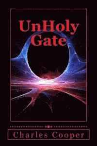 Charles Cooper - UnHoly Gate: A Gateway to Destruction, Häftad. Tillgänglighet: Lägg i varukorg