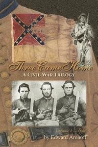 Edward Aronoff - Three Came Home - Sam: A Civil War Trilogy, Häftad