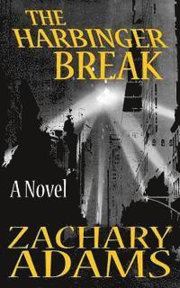 Zachary Adams - The Harbinger Break, Häftad. Tillgänglighet: Lägg i varukorg