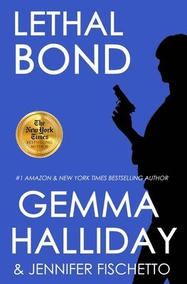 Jennifer Fischetto, Gemma Halliday - Lethal Bond, Häftad. Tillgänglighet: Lägg i varukorg