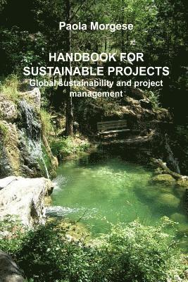 Paola Morgese - HANDBOOK FOR SUSTAINABLE PROJECTS Global sustainability and project management, Häftad. Tillgänglighet: Lägg i varukorg