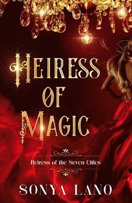 Sonya Lano - Heiress of Magic, Häftad. Tillgänglighet: Lägg i varukorg