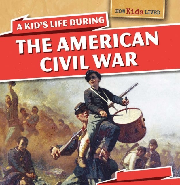 Kid's Life During the American Civil War