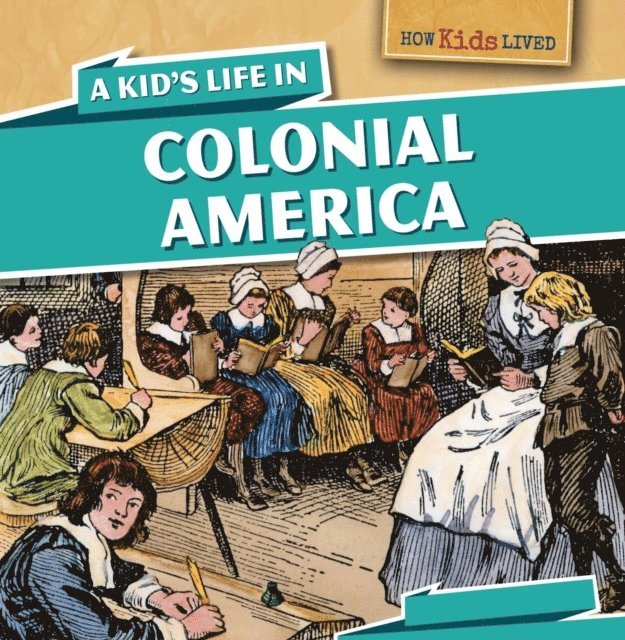 Kid's Life in Colonial America