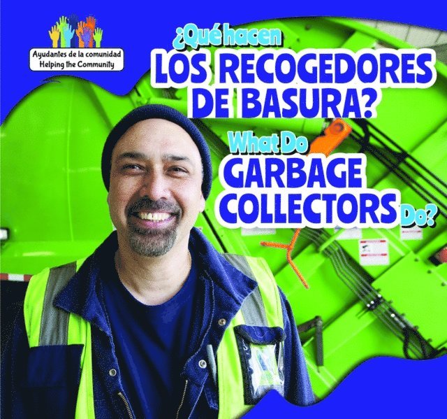 Richard Alexander - Que hacen los recolectores de basura? / What Do Garbage Collectors Do?, E-bok