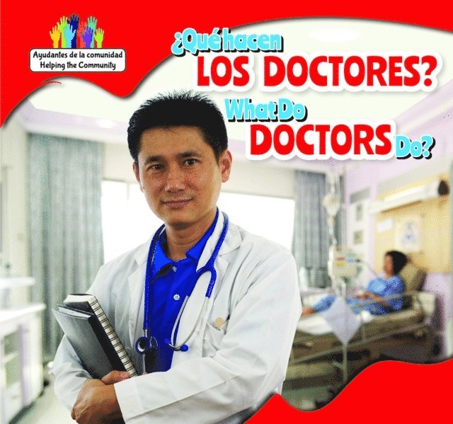 Amy B. Rogers - Que hacen los doctores? / What Do Doctors Do?, E-bok