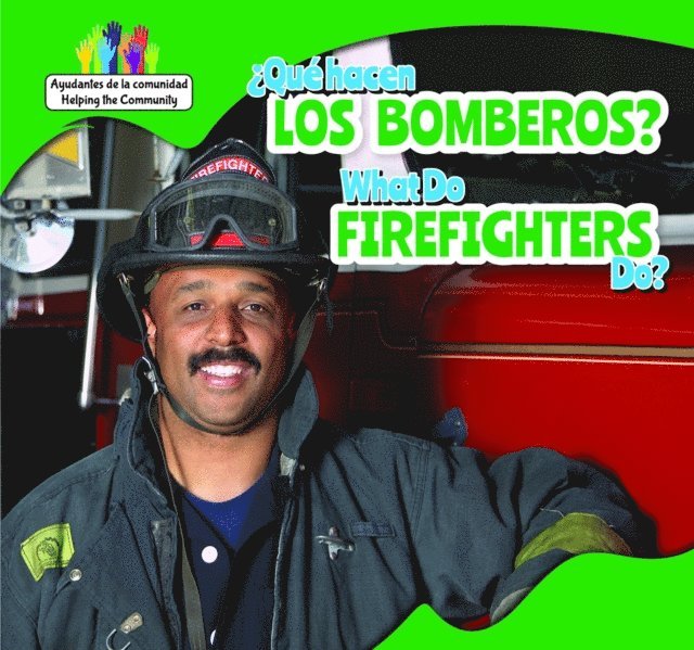 Amy B. Rogers - Que hacen los bomberos? / What Do Firefighters Do?, E-bok