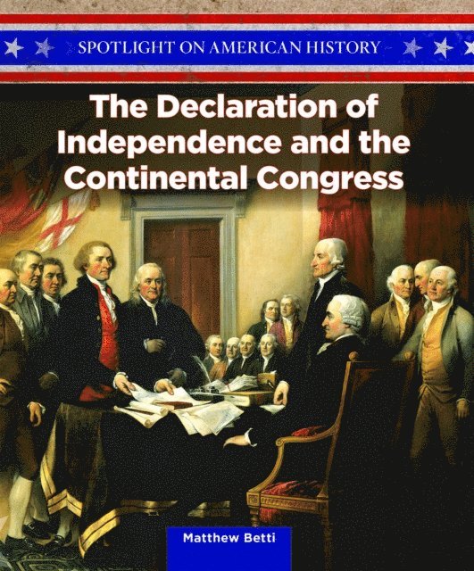 Matthew Betti - Declaration of Independence and the Continental Congress, E-bok. Tillgänglighet: Lägg i varukorg