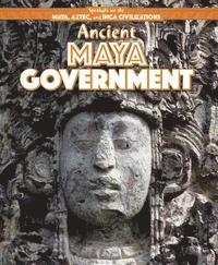 Jill Keppeler - Ancient Maya Government, E-bok