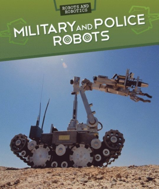 Daniel R. Faust - Military and Police Robots, E-bok