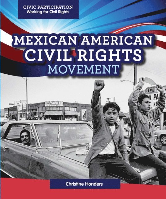 Christine Honders - Mexican American Civil Rights Movement, E-bok
