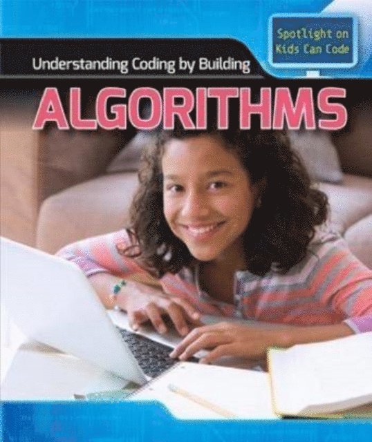 Patricia Harris Ph.D. - Understanding Coding by Building Algorithms, E-bok