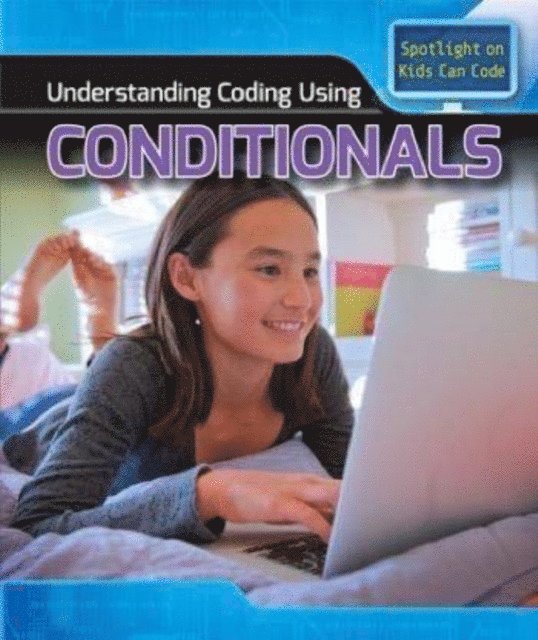 Patricia Harris Ph.D. - Understanding Coding Using Conditionals, E-bok
