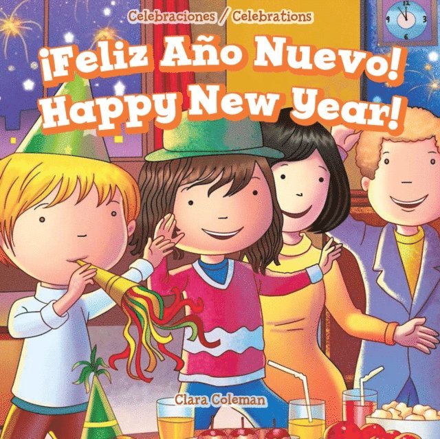 Clara Coleman - !Feliz Ano Nuevo! / Happy New Year!, E-bok