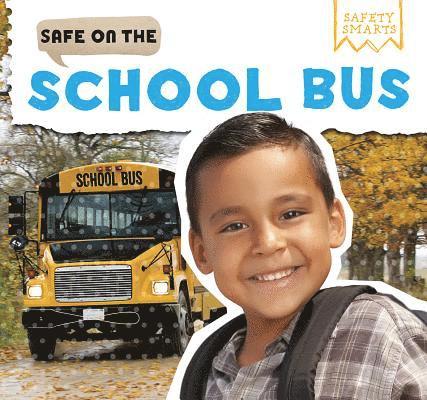 Rosemary Jennings - Safe on the School Bus, Inbunden