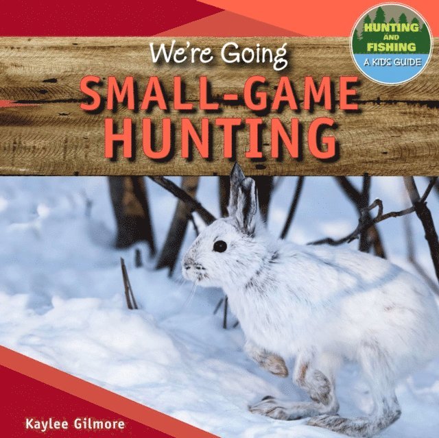 Kaylee Gilmore - We're Going Small-Game Hunting, E-bok