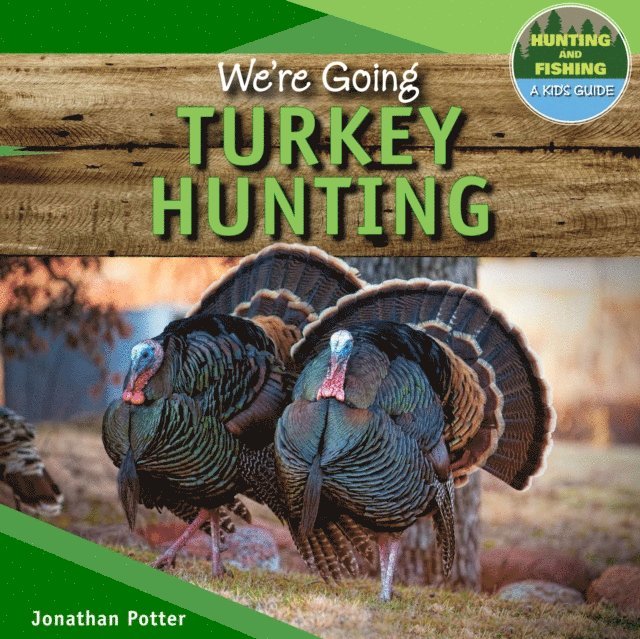 Jonathan Potter - We're Going Turkey Hunting, E-bok