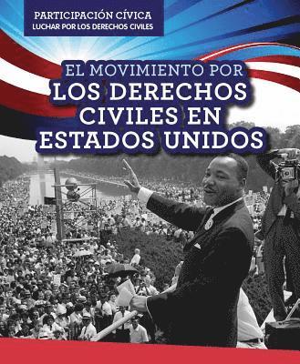 Emily Mahoney - El Movimiento Por Los Derechos Civiles En Estados Unidos (American Civil Rights Movement), Inbunden