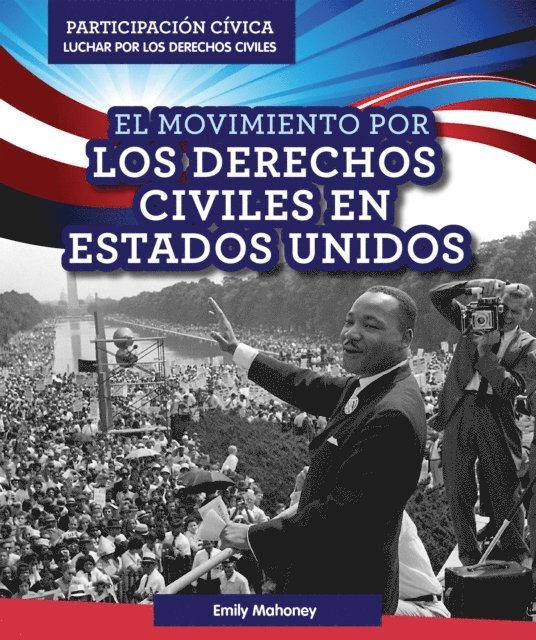 Emily Mahoney - El Movimiento por los Derechos Civiles en Estados Unidos (American Civil Rights Movement), E-bok