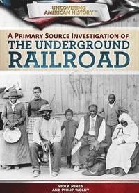 Philip Wolny, Viola Jones - Primary Source Investigation of the Underground Railroad, E-bok