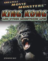 Jennifer Way - King Kong and Other Monstrous Apes, E-bok
