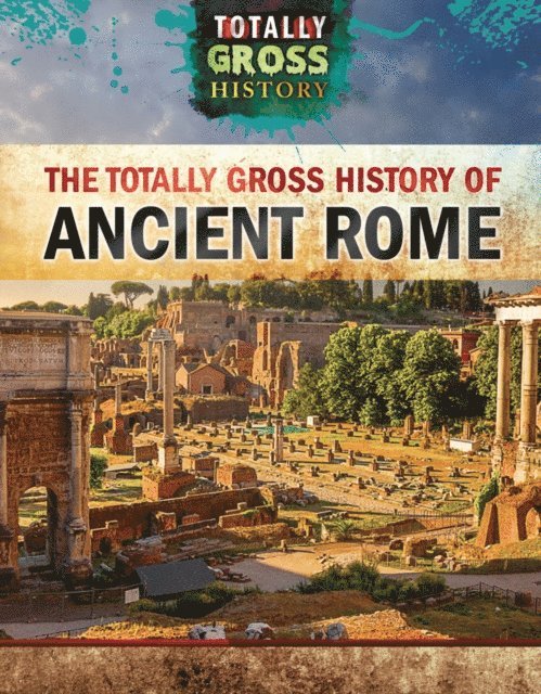 Jeremy Klar - Totally Gross History of Ancient Rome, E-bok